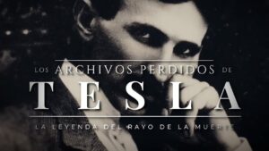 Read more about the article LOS ARCHIVOS PERDIDOS DE TESLA ⚫️ | La Leyenda del Rayo de la Muerte: ¿20 baúles desaparecidos?